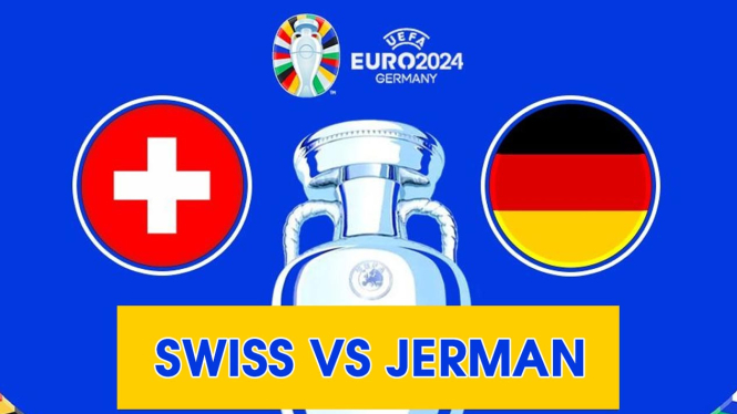 Link Live Streaming Swiss vs Jerman - Euro 2024