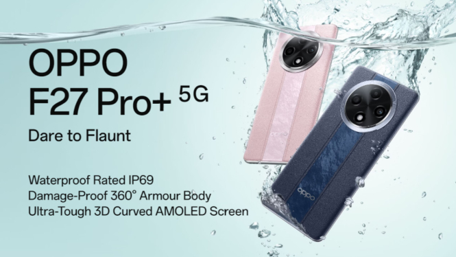 Oppo F27 Pro Plus Resmi Rilis di Indonesia: Smartphone Tahan Air dan Debu dengan Kamera Utama 64 MP