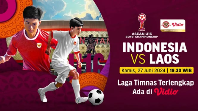 Link Live Streaming Timnas U-16 Indonesia vs Laos, Kamis 27 Juni 2024