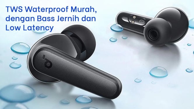 TWS Waterproof Murah dengan Bass Jernih dan Low Latency