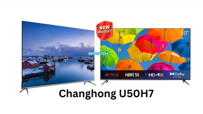 Changhong U50H7: TV Canggih dengan Harga Terjangkau untuk Hiburan Maksimal di Era Digital