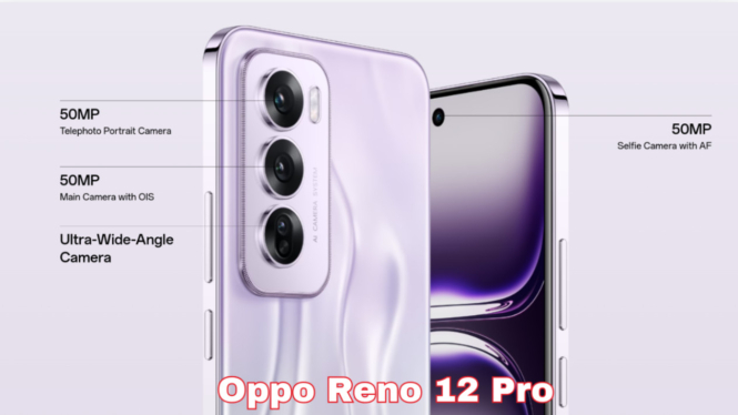 Oppo Reno 12 Pro: Smartphone Canggih dengan Kamera AI dan Layar Lebar