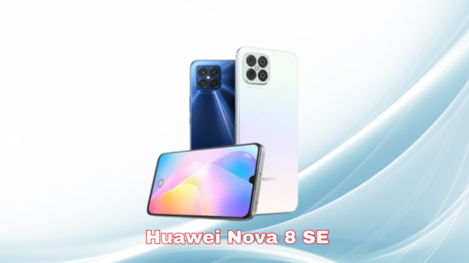 Spesifikasi Huawei Nova 8 SE, Idaman bagi Gotograi dan juga Gaming!