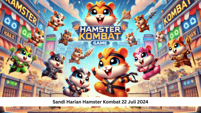 Sandi Harian Hamster Kombat Hari Ini 22 Juli 2024