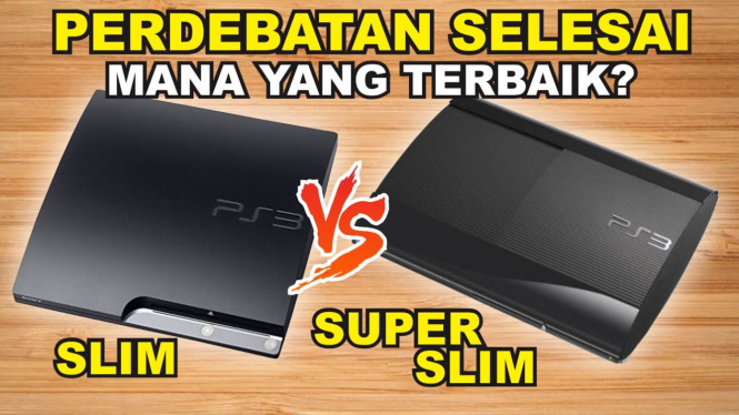 Perbandingan PS3 Slim dan Superslim, Mana yang Lebih Unggul?