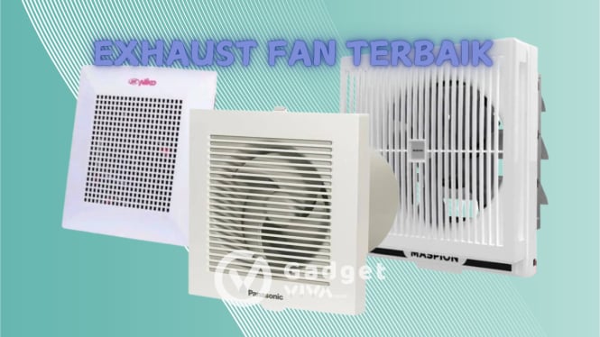 10 Rekomendasi Exhaust Fan Kencang Terbaik dan Murah, Harga Mulai 100 Ribuan