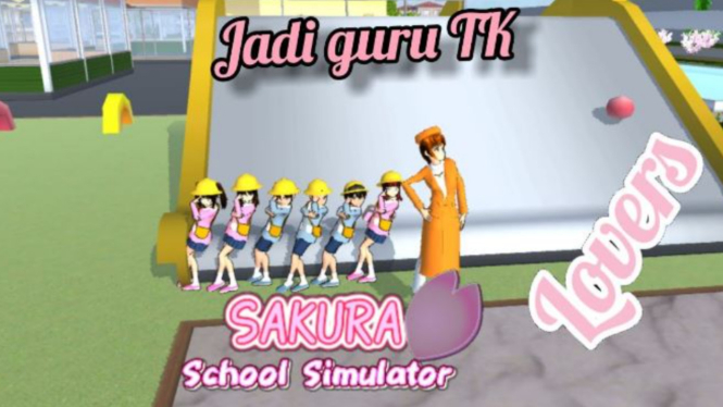 Rahasia Menjadi Guru TK di Sakura School Simulator, Yuk Coba Sekarang!