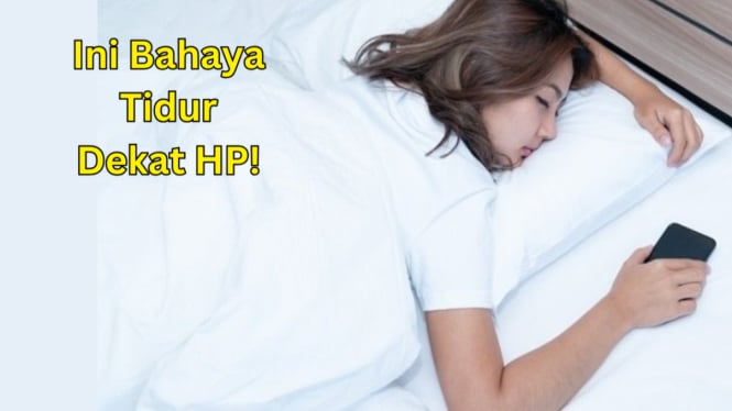 Ini Alasan Untuk  Tidak Tidur Dekat Dengan HP!