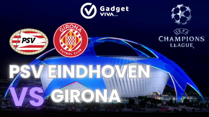 Link Streaming PSV Eindhoven vs Girona - Nonton Liga Champions Gratis!