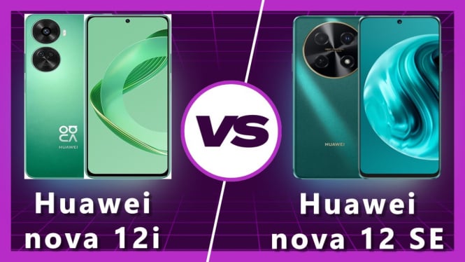 Perbandingan Huawei Nova 12 SE vs Huawei Nova 12i