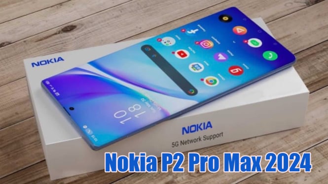 Nokia P2 Pro Max 2024: Usung Spek Dewa, Kamera 200MP, Baterai Badak 6700 mAh dan Chipset Super Ngebut