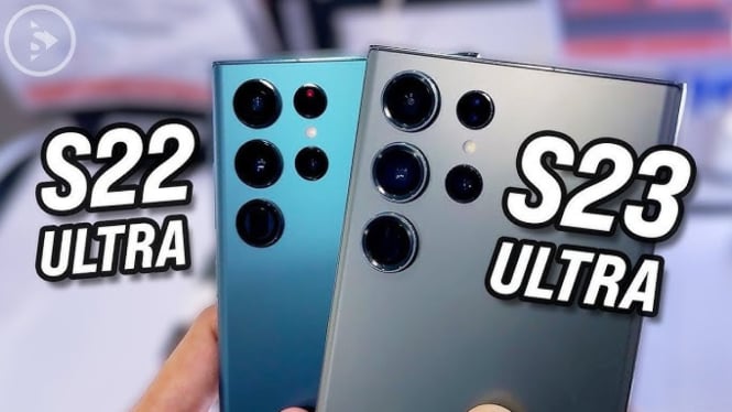 Samsung Galaxy S22 Ultra vs Galaxy S23 Ultra: Mana Yang Lebih Wortit?