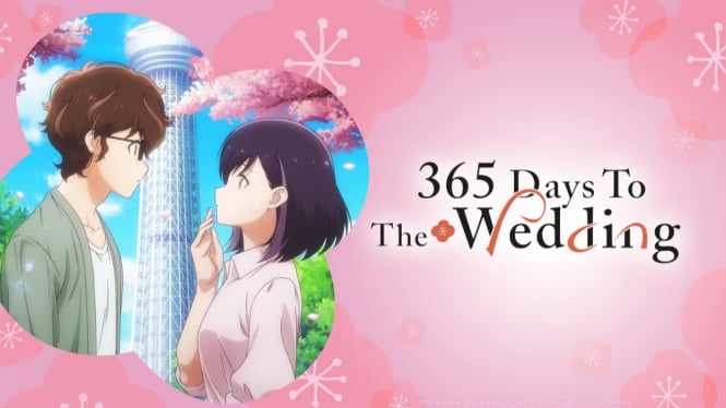 365 Days to the Wedding: Anime Romantis Yang Bikin Baper!