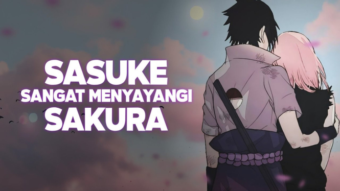 Kisah Sasuke yang Akhirnya Memilih Untuk Menikahi Sakura