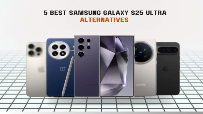 5 Alternatif Terbaik untuk Samsung Galaxy S25 Ultra