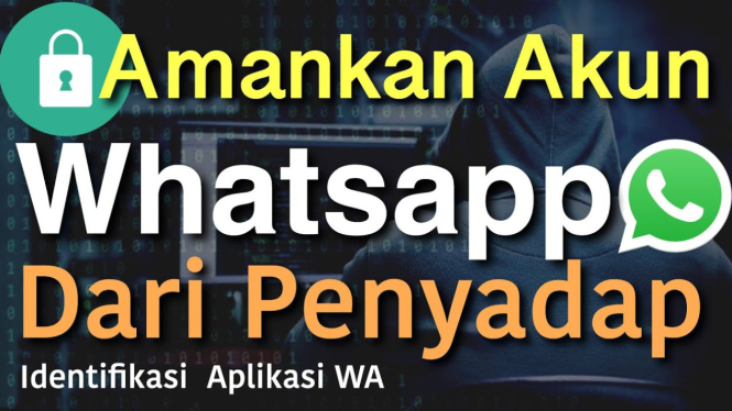Cara Aman Melindungi Akun WhatsApp dari Penyadapan