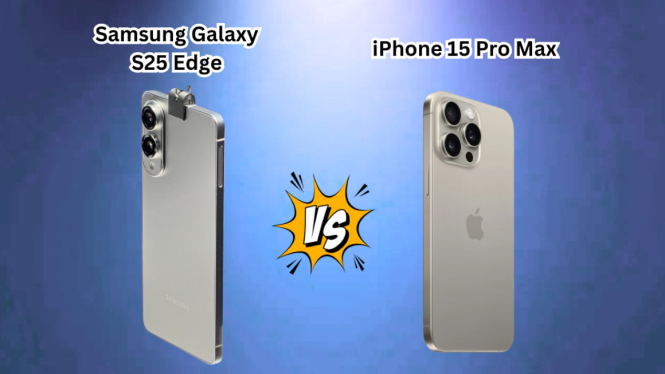 Mau Beli Smartphone Premium? Simak Perbandingan Samsung Galaxy S25 Edge vs iPhone 15 Pro Max!