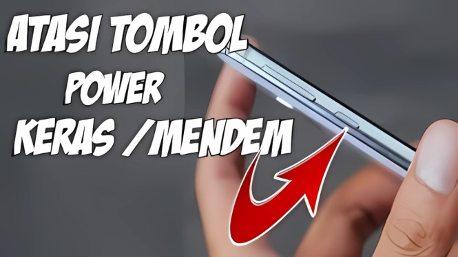 Tombol HP Mendem? Coba 6 Langkah Ini Sebelum Bawa ke Tukang Servis