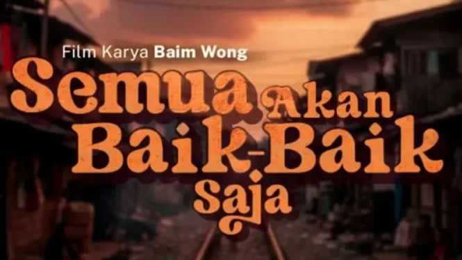 Sinopsis "Semua Akan Baik-Baik Saja": Film Haru Baim Wong Bintangi Reza Rahadian