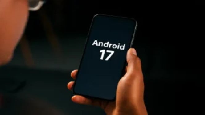 Android 17 Beta 1 Segera Rilis, Google Beri Bocoran Jadwalnya