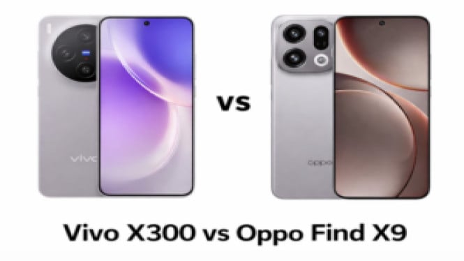 Vivo X300 vs OPPO Find X9: Mana HP Flagship Terbaik $650?