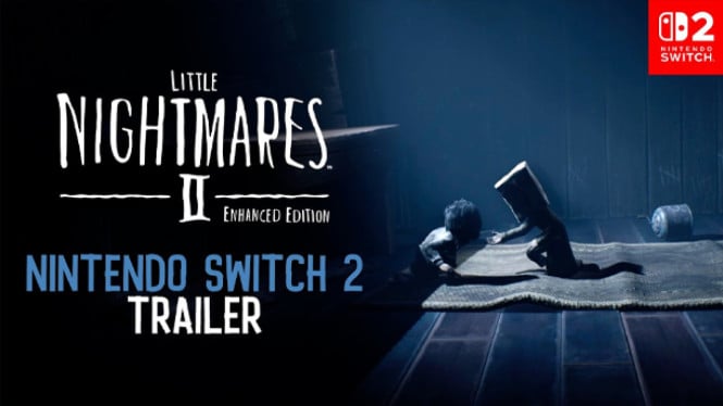 Little Nightmares II Enhanced Edition Rilis di Nintendo Switch 2