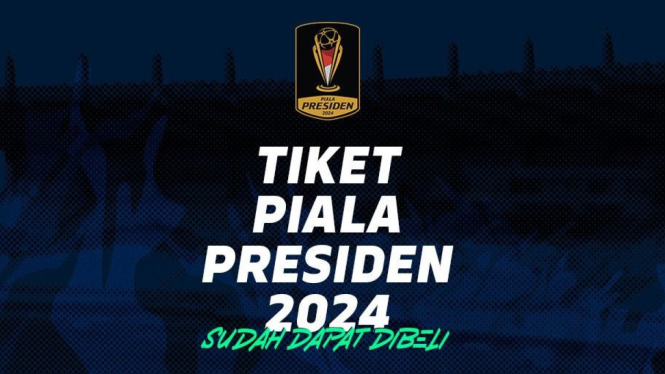 Tiket Piala Presiden 2024