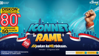 Promo ICONNET RAME Sambut HUT ke-80 RI Sisa 2 Minggu, Buruan Ikutan