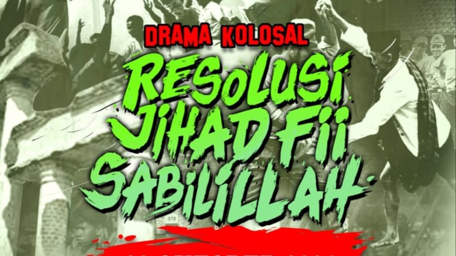 Poster Drama Kolosal Resolusi Jihad FII Sabilillah