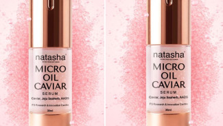 Mengulas Natasha Micro Oil Caviar, Diklaim Antioksidannya 250 Kali Lebih Tinggi dari Vitamin C