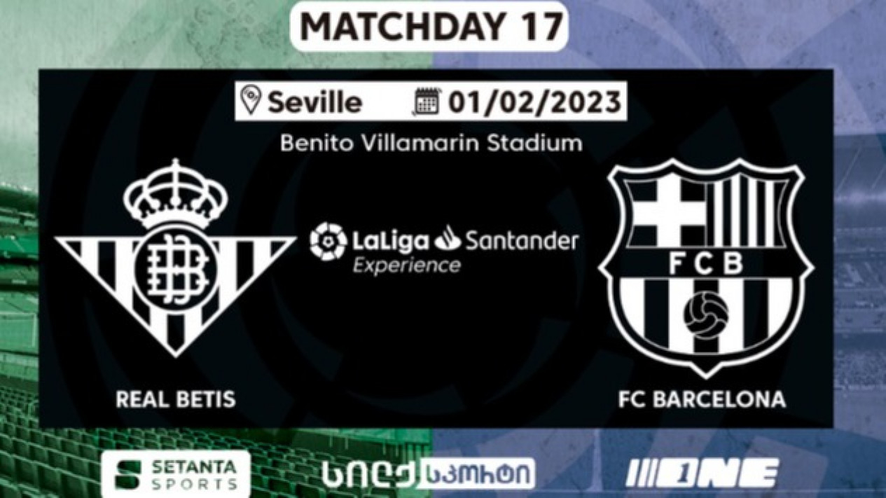 Jadwal Kick Off Real Betis vs Barcelona, Link Live Streaming.