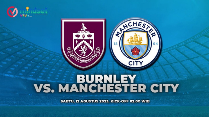 Prediksi Burnley vs Man City, Pertandingan Liga Premier.