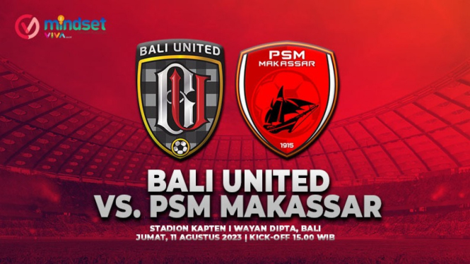 Prediksi Skor Bali United vs PSM Makassar, pertandingan BRI Liga 1.