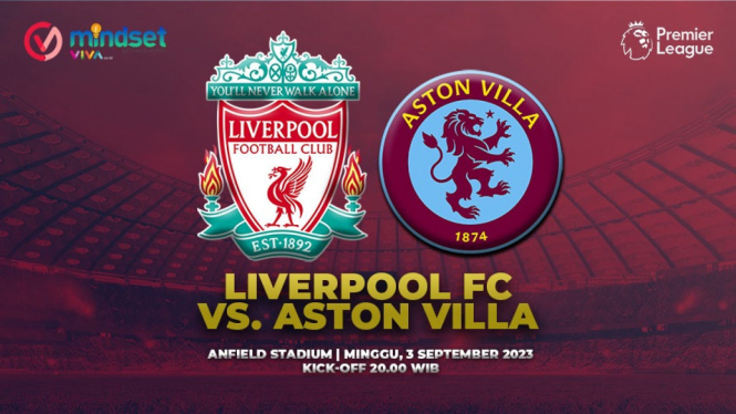 Link Live Streaming Liverpool vs Aston Villa, Minggu (3/9).