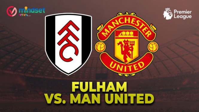 Fulham vs Man United: prediksi, link live streaming Liga Inggris.