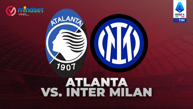 Atalanta vs Inter Milan: Prediksi dan Link Live Streaming Serie A.