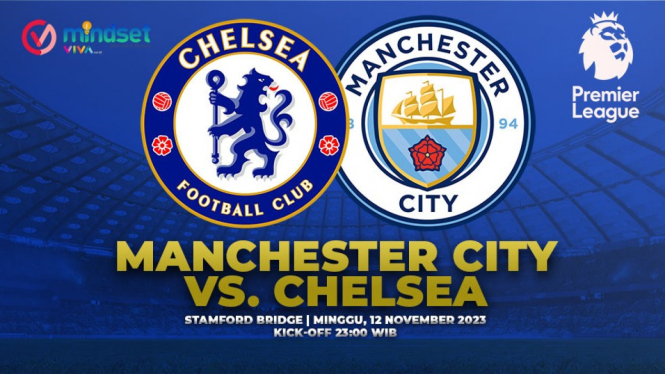 Chelsea vs Man City: Jadwal, Prediksi, Live Streaming TV.