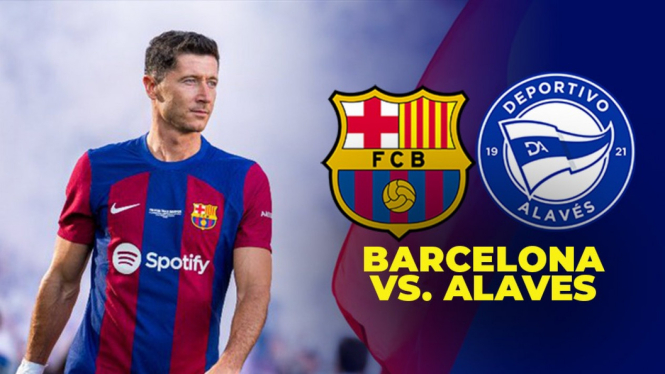 Link nonton live Streaming Barcelona vs Alaves - La Liga.