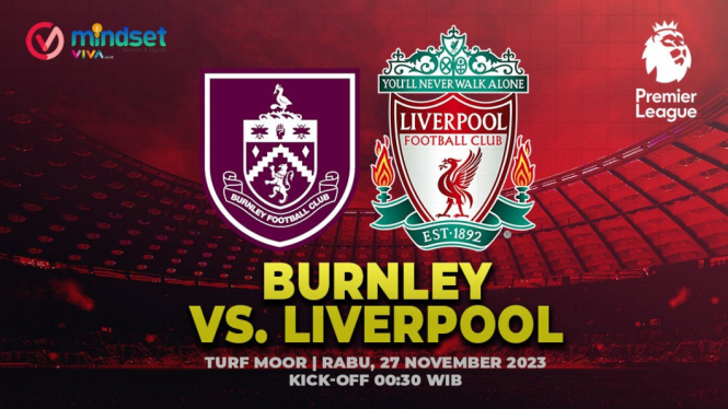 Prediksi Liga Inggris Burnley vs Liverpool: H2H, Link Live Streaming.