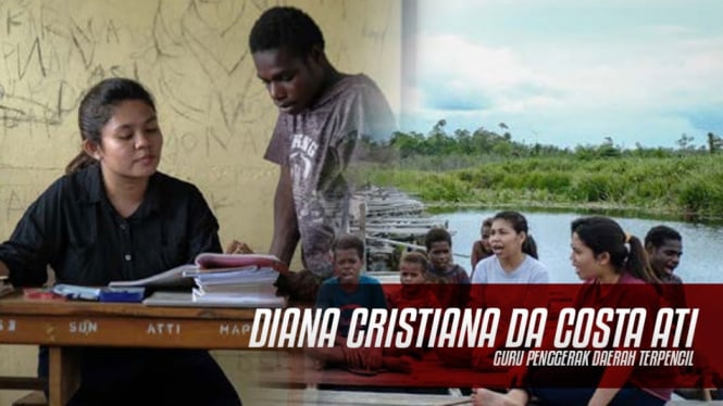 Diana Cristiana Da Costa Ati, guru penggerak daerah terpencil Papua.