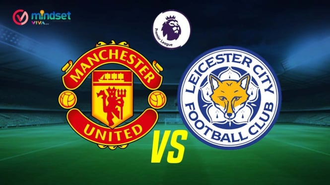 Prediksi Skor Man United vs Leicester City.