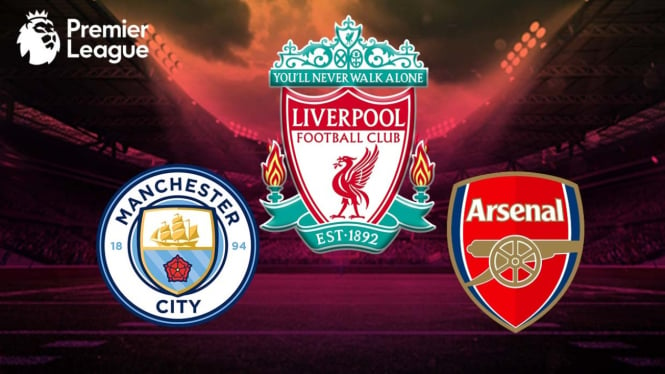 Liverpool, Manchester City, Arsenal, tiga tim papan Premier League.