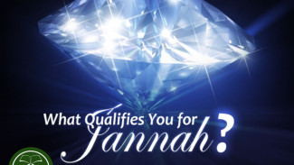 Apa yang Memenuhi Syarat untuk Menjadi Penghuni Jannah?!