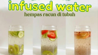 6 Resep Infused Water Segar dan Menyehatkan, Apa sih Manfaatnya?