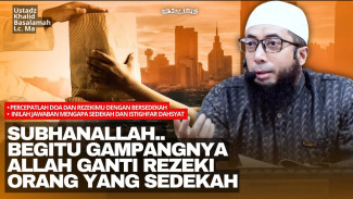 Mengapa Istighfar dan Sedekah Begitu Dahsyat? Begini Penjelasan Ustadz Khalid Basalamah