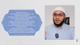 Perayaan Maulid Nabi Boleh Dilakukan Asal Mendekatkan Diri Kepada Rasulullah SAW