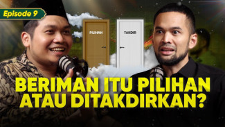 Beriman Itu Pilihan Atau Ditakdirkan? Begini Penjelasan Ustaz Nur Fajri Romadhon