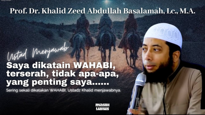 Penjelasan Ustadz Khalid Basalamah Tentang Salafi