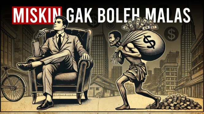 Orang Miskin Gak Boleh Malas