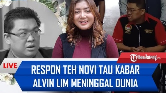 Kesaksian Teh Novi: Alvin Lim Sempat Lemas Sebelum Meninggal Dunia